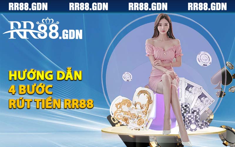 Hướng dẫn 4 bước rút tiền RR88