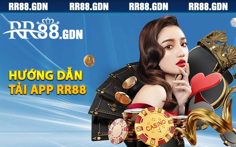 Hướng dẫn tải app RR88